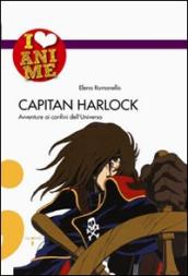 Capitan Harlock. Avventure ai confini dell Universo. Ediz. illustrata