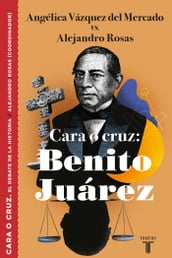 Cara o cruz: Benito Juárez