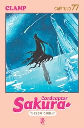 Cardcaptor Sakura - Clear Card Capítulo 077