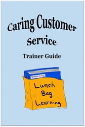 Caring Customer Service Trainer Guide