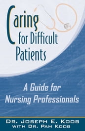 Caring For Difficult Patients