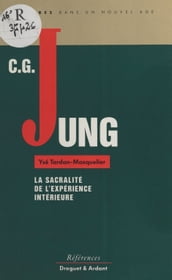 Carl Gustav Jung, la sacralité de l expérience intérieure