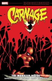 Carnage Epic Collection: The Monster Inside