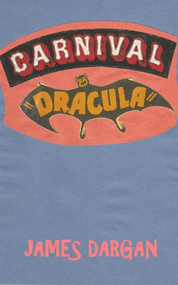Carnival Dracula - James Dargan