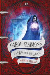 Carol Simmons e la Banshee dei Ghiacci