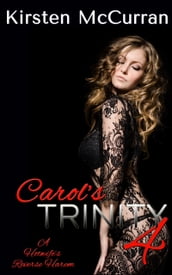Carol s Trinity 4: A Hotwife s Reverse Harem