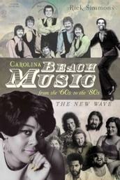 Carolina Beach Music from the  60s to the  80s