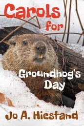 Carols For Groundhog s Day
