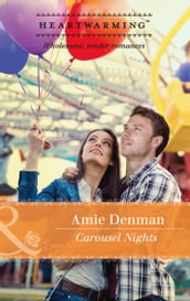 Carousel Nights (Mills & Boon Heartwarming) (Starlight Point Stories, Book 2)