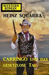 Carringo und das gesetzlose Tal: Western Roman