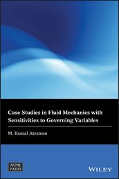 Case Studies in Fluid Mechanics with Sensitivities to Governing Variables