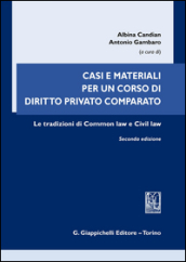 Casi e materiali per un corso di diritto privato comparato. Le tradizioni di common law e civil law