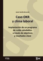 Caso OKR y clima laboral. Implantación de un programa de «vida saludable» a través de objetivos y resultados clave