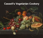 Cassell s Vegetarian Cookery (1891)