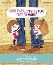 Casterminouche - Mon papa, c est le plus fort du monde