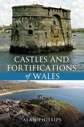 Castles and Fortifications of Wales