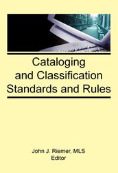 Cataloging and Classification Standards and Rules