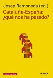 Cataluña-España: Qué nos ha pasado?