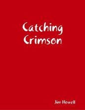 Catching Crimson