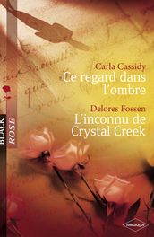 Ce regard dans l ombre - L inconnu de Crystal Creek (Harlequin Black Rose)