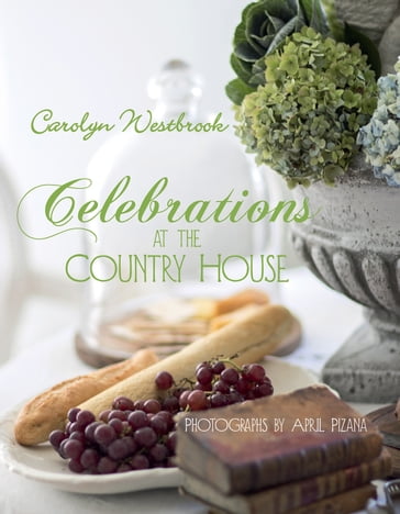 Celebrations at the Country House - Carolyn Westbrook
