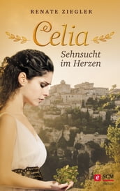 Celia  Sehnsucht im Herzen