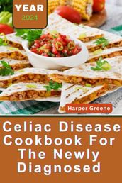 Celiac Disease Cookbook For The Newly Diagnosed