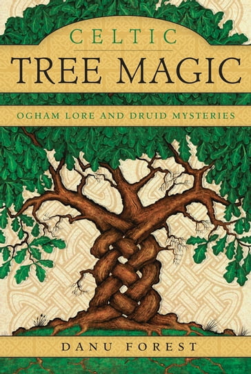 Celtic Tree Magic - Danu Forest
