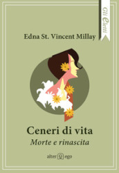 Ceneri di vita. Morte e rinascita