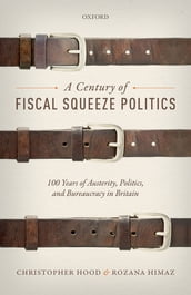 A Century of Fiscal Squeeze Politics