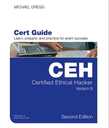 Certified Ethical Hacker (CEH) Version 9 Cert Guide - Michael Gregg