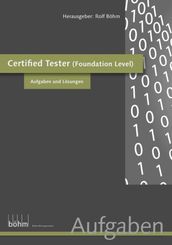 Certified Software Tester (Foundation Level) - Aufgaben und Lösungen