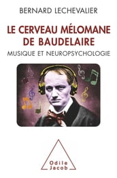 Le Cerveau mélomane de Baudelaire