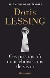 Ces prisons où nous choisissons de vivre