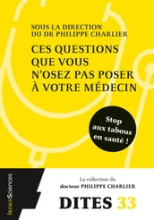 Ces questions que vous n osez pas poser à votre médecin