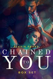 Chained to You (Box Set): A Steamy Billionaire Romance