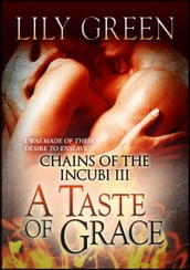 Chains of the Incubi 3: A Taste of Grace