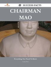 Chairman Mao 69 Success Facts - Everything you need to know about Chairman Mao