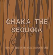 Chaka the Sequoia