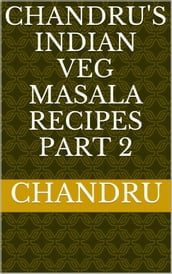 Chandru s Indian Veg Masala Recipes Part 2