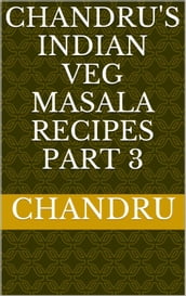 Chandru s Indian Veg Masala Recipes Part 3
