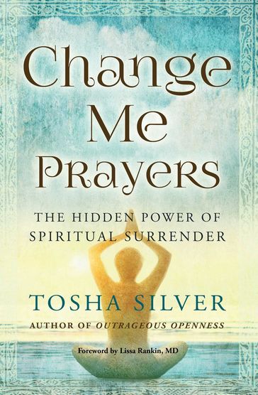 Change Me Prayers - Tosha Silver