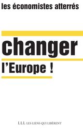 Changer l Europe !