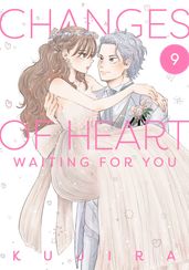 Changes of Heart 9: Waiting For You