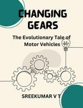 Changing Gears: The Evolutionary Tale of Motor Vehicles