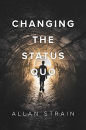 Changing The Status Quo