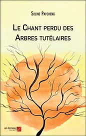 Le Chant perdu des Arbres tutélaires