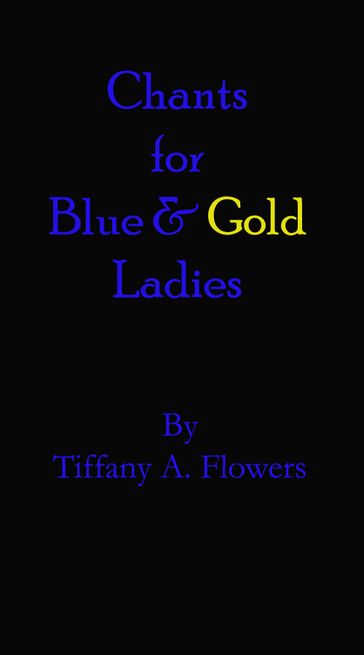 Chants for Blue and Gold Ladies - Tiffany Flowers