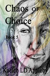 Chaos of Choice: Book Five - When Darkness Falls