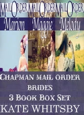 Chapman Mail Order Brides: 3 Book Bundle Box Set